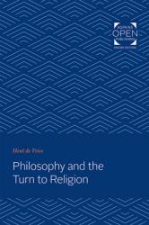  Philosophy and the Turn to Religion 