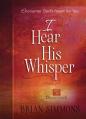  I Hear His Whisper: 52 Devotions 