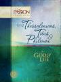  1 & 2 Thessalonians, Titus & Philemon: A Godly Life 