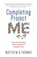  Completing Project Me: How Understanding God's Perspective Changes Yours 