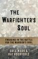 The Warfighter's Soul: Engaging in the Battle for the Warrior's Soul 