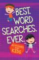  Best Word Searches Ever: Activities for Kids 
