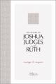  The Books of Joshua, Judges, and Ruth: Courage to Conquer 