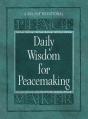  Daily Wisdom for Peacemaking: A 365-Day Devotional 