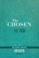  The Chosen for Kids - Book One: 40 Days with Jesus 