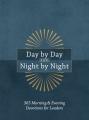  Day by Day and Night by Night: 365 Morning & Evening Devotions for Leaders 
