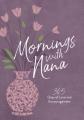  Mornings with Nana: 365 Days of Love and Encouragement 
