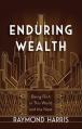 Enduring Wealth: Being Rich in This World and the Next 