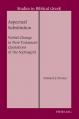  Aspectual Substitution: Verbal Change in New Testament Quotations of the Septuagint 