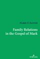  Family Relations in the Gospel of Mark 