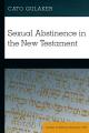  For Those Given: The Idealization of Sexual Abstinence in the New Testament 