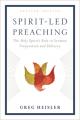  Spirit-Led Preaching: The Holy Spirit's Role in Sermon Preparation and Delivery 