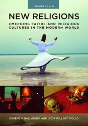  New Religions: Emerging Faiths and Religious Cultures in the Modern World [2 Volumes] 