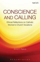  Conscience and Calling: Ethical Reflections on Catholic Women\'s Church Vocations 