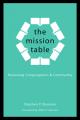  The Mission Table: Renewing Congregation and Community 