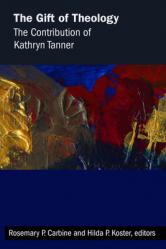  Gift of Theology: The Contribution of Kathryn Tanner 