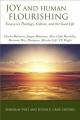  Joy and Human Flourishing: Essays on Theology, Culture and the Good Life 