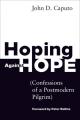  Hoping Against Hope: Confessions of a Postmodern Pilgrim 