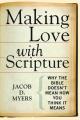  Making Love with Scripture: Why the Bible Doesnt Mean How You Think It Means 