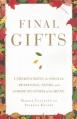  Final Gifts: Understanding the Special Awareness, Needs, and Communications of the Dying 