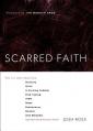  Scarred Faith: This Is a Story about How Honesty, Grief, a Cursing Toddler, Risk-Taking, Aids, Hope, Brokenness, Doubts, and Memphis 