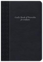  God\'s Book of Proverbs for Graduates: Biblical Wisdom Arranged by Topic 