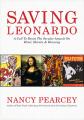  Saving Leonardo: A Call to Resist the Secular Assault on Mind, Morals, and Meaning 