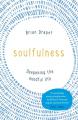  Soulfulness: Deepening the Mindful Life 