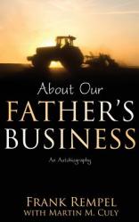  About Our Father\'s Business: An Autobiography 
