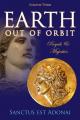  Earth Out of Orbit Volume 3: Volume 3: Royals & Majesties 