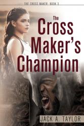 The Cross Maker\'s Champion 