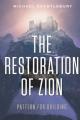  The Restoration of Zion: Pattern for Building 