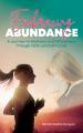  Embracing Abundance: A Journey to Wellness and Wholeness through Faith and Self-Care 