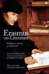  Erasmus on Literature: His Ratio or \'System\' of 1518/1519 