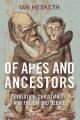  Of Apes and Ancestors: Evolution, Christianity, and the Oxford Debate 