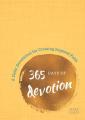  365 Days of Devotion: A Daily Devotional for Creating Inspired Faith 
