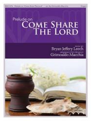  Prelude on \"come Share the Lord\" 