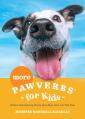  More Pawverbs for Kids 