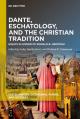  Dante, Eschatology, and the Christian Tradition: Essays in Honor of Ronald B. Herzman 