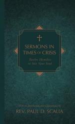  Sermons in Times of Crisis: Twelve Homilies to Stir Your Soul 
