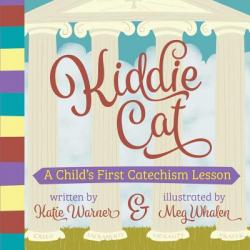 Kiddie Cat: A Child\'s First Catechism Lesson 