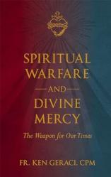  Spiritual Warfare and Divine Mercy: The Weapon for Our Times 