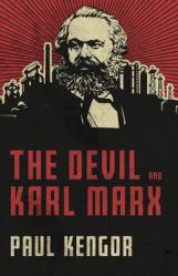  The Devil and Karl Marx: Communism\'s Long March of Death, Deception, and Infiltration 