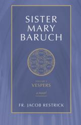  Sister Mary Baruch: Vespers (Vol 3) Volume 3 