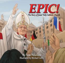  Epic!: The Story of Jesus\'s Holy Catholic Church 