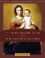  The Word Became Flesh: An Introduction to Christology Workbook 
