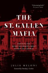  The St. Gallen Mafia: Exposing the Secret Reformist Group Within the Church 