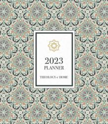  2023 Theology of Home Planner 