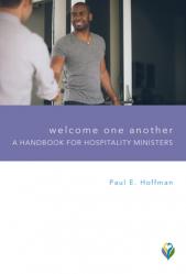  Welcome One Another: A Handbook for Hospitality Ministers 