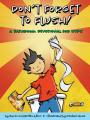  Don't Forget to Flush: A Bathroom Devotional for Kids 